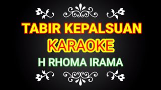 Download lagu Tabir kepalsuan H Rhoma Irama | karaoke dangdut mp3
