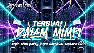 Download lagu DJ TRAP TERBUAI DALAM MIMPI , STYLE TRAP PARTY VIRAL TIK TOK TERBARU 2026 mp3 Download lagu DJ TRAP TERBUAI DALAM MIMPI , STYLE TRAP PARTY VIRAL TIK TOK TERBARU 2026 mp3