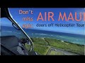 Maui helicopter tour - Doors off epic trip with Air Maui 4K