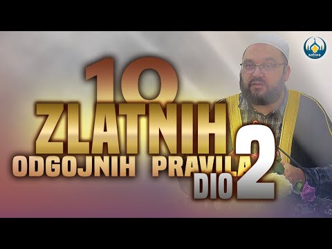 Vjera i zivot Deset zlatnih odgojnih pravila | 2 dio