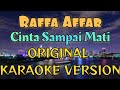 Raffa Affar Cinta Sampai Mati Karaoke