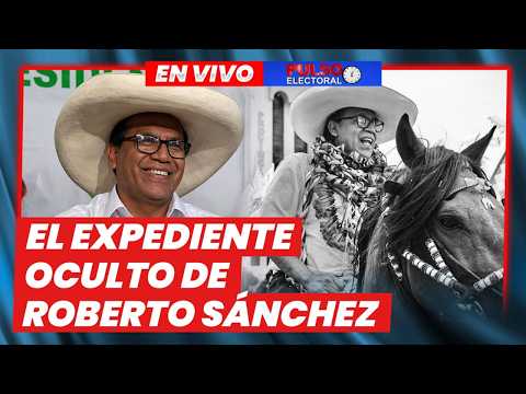 🔴 EN VIVO – EL EXPEDIENTE OCULTO DE ROBERTO SÁNCHEZ | PULSO ELECTORAL POR PANAMERICANA TELEVISIÓN