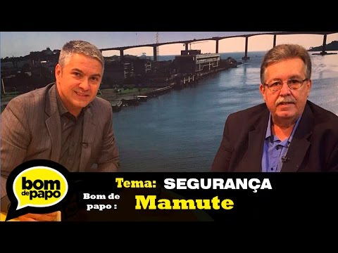 Programa Bom de Papo 20/10/2015 - MAMUTE SEGURANÇA