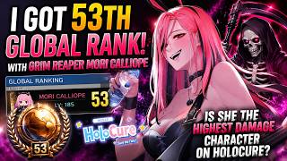 💀🔥 I GOT TOP 53 GLOBAL WITH MORI CALLIOPE! IS SHE THE HIGHEST DAMAGE MONSTER IN HOLOCURE?!