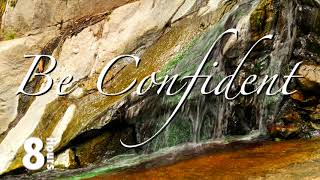 Be confident, if you don’t believe in yourself, nobody else will-Sleep, relax or meditate to nature.