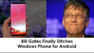 Download lagu Finally Bill Gates Ditches Microsoft's Windows Phone for Android Smartphone mp3 Download lagu Finally Bill Gates Ditches Microsoft's Windows Phone for Android Smartphone mp3