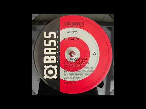 80 Aum - Mindcontroller (80 Aum 1992 Remix)