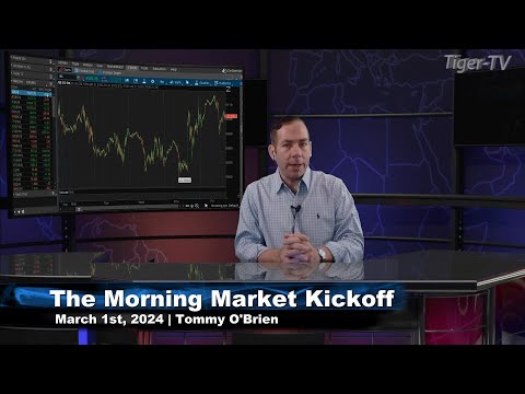 March 1st The Morning Market Kickoff with Tommy O'Brien on TFNN - 2024