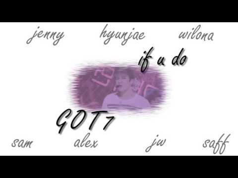 「 COLLAB 」 GOT7 - If You Do (니가 하면)
