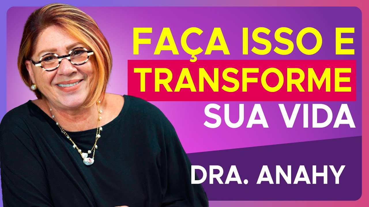 10 formas de fortalecer seu AMOR PRÓPRIO e AUTOESTIMA com Dra Anahy D´Amico