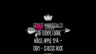 george harrison so sad (vinyl) dark horse apple 1974 - crr1 - classic rock radio1