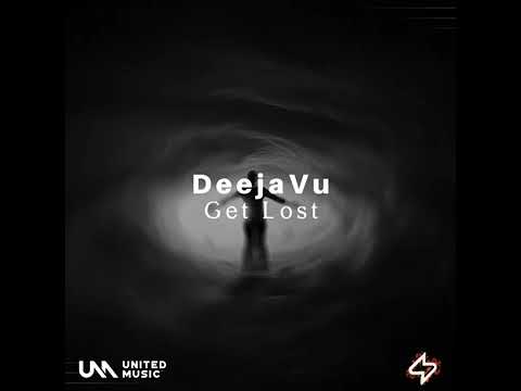 DeejaVu - Get Lost
