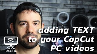 How to add TEXT to your CapCut PC videos - BASICS #10