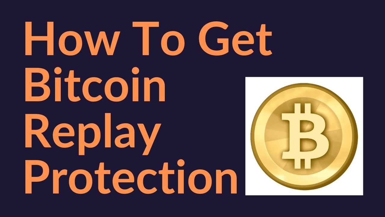 How To Get Bitcoin Replay Protection (BTC, XBT)