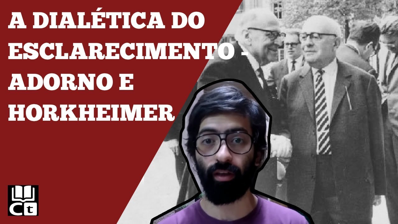 A Dialética do Esclarecimento  - Adorno e Horkheimer: resenha