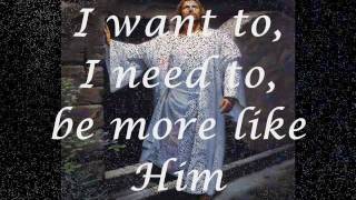 I Want To Be More Like Jesus - Keith Green
