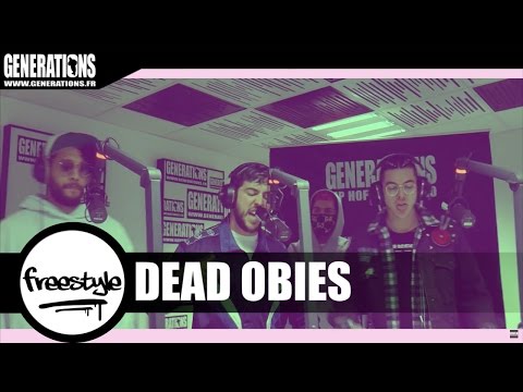 Dead Obies - Freestyle (Live des studios de Generations)