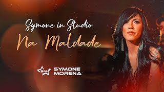 Download lagu SIMONE MORENA | NA MALDADE - AUDIOVISUAL SIMONE IN STUDIO mp3