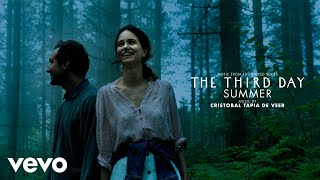 Cristobal Tapia de Veer - The Dark is Here | The Third Day: Summer (Soundtrack) - HBO / Sky
