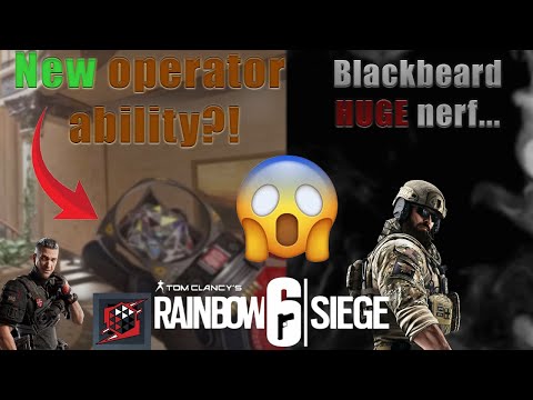 Y10S3 BlackBeard HUGE nerf... New Operator & Changes (Operation High Stakes)