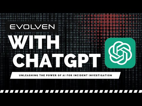 Unleashing the Power of AI for Incident Investigation | Evolven with ChatGPT