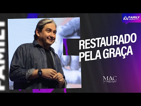 RESTAURADO PELA GRAÇA - PR MAC ANDERSON
