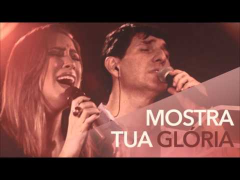 Mostra Tua Glória video