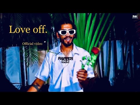 LOVE OFF (Official Video ) | Rapper boi | Raj Production | New Rap Song 2023
