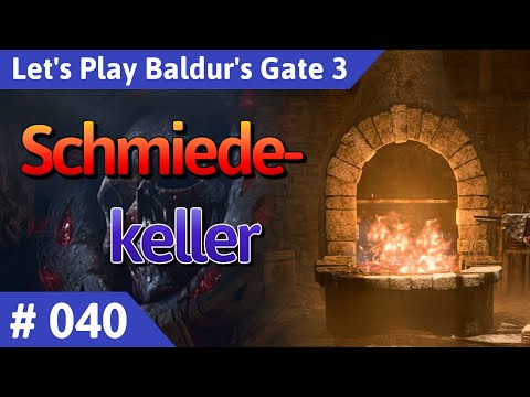 Baldur's Gate 3 deutsch Teil 40 - Schmiedekeller Let's Play