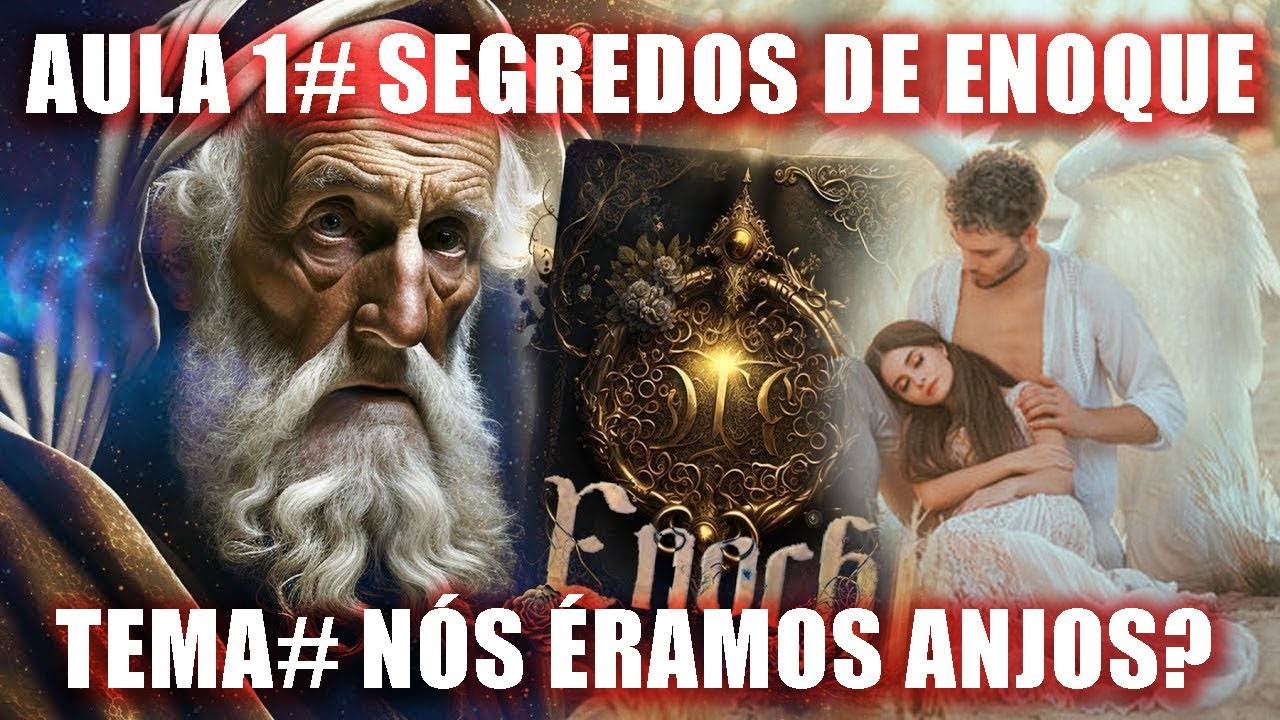 (1) NÓS ÉRAMOS ANJOS SEGREDOS DE ENOQUE - CURSO DO LIVRO DE ENOQUE