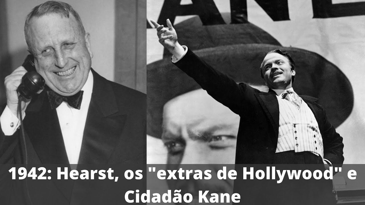 "Qualquer um, menos Welles": William Hearst e a campanha contra Cidadão Kane. Histórias do Oscar #31