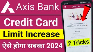 Axis Bank Credit Card limit increase | Axis Bank Credit Card Limit Kaise Badhaye | increase limit