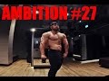 DAILY BUSINESS | BODYBUILDING MOTIVATION | Ambition Ep. 27
