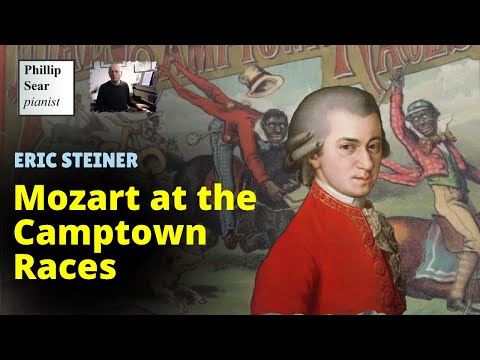 Eric Steiner: Mozart at the Camptown Races