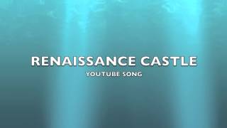 Download lagu Renaissance Castle | YouTube Song-Music mp3