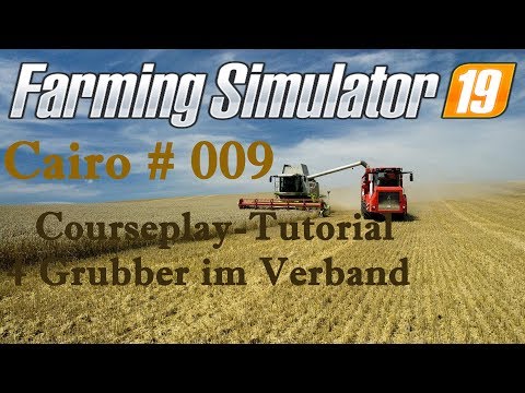 🚜 LS 19 Courseplay Tutorial 4 Grubber im Verband