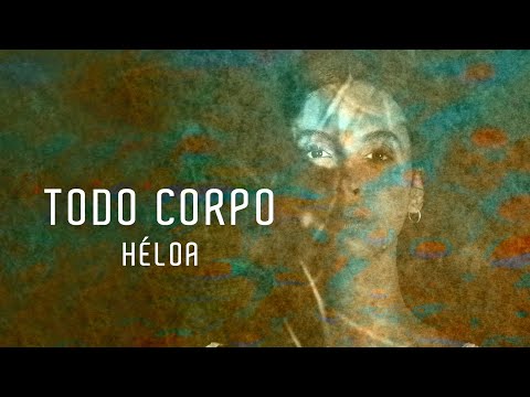 Héloa - Todo Corpo (Clipe Oficial)