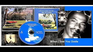 Uncle Sam - When I See You Smile