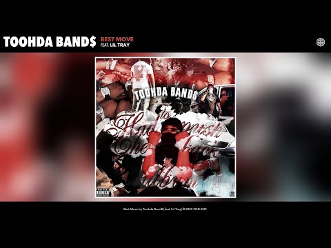 Toohda Band$ - Best Move (Official Audio) (feat. Lil Tray)