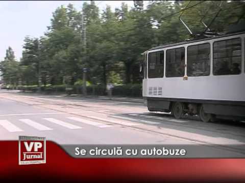 Se circulă cu autobuze