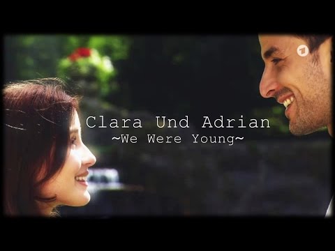 ♥Clara & Adrian ~ We Were Young♥
