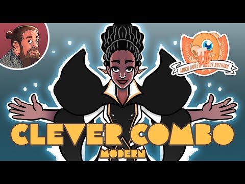 Clever Combo | MTG Modern | Much Abrew About Nothing