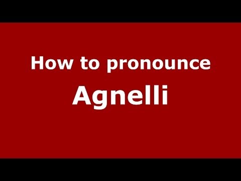 How to pronounce Agnelli