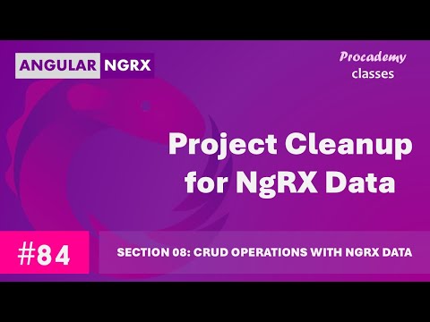 #84 Cleaning up Angular Project to Use NgRX Data | State Management in Angular with NgRX