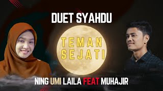 Download lagu TEMAN SEJATI - NING UMI LAILA  feat MUHAJIR mp3