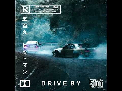 DRIVE BY! - 509 $ICARIO x FXBII