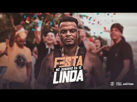 MC Juninho da 10 - Festa Linda (Prod. DJ Leozinho da Roça)