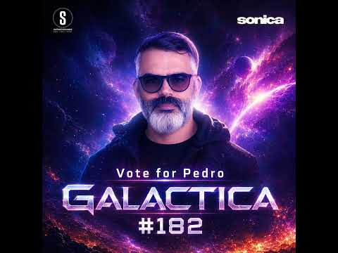 GALACTICA #182 guest mix: Vote for Pedro