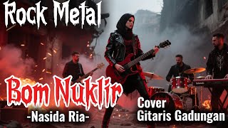 Download lagu BOM NUKLIR - NASIDA RIA Versi Rock Metal | Cover Gitaris Gadungan (AI) mp3 Download lagu BOM NUKLIR - NASIDA RIA Versi Rock Metal | Cover Gitaris Gadungan (AI) mp3