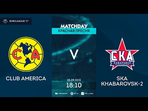 AFL21. Euroleague C4. Day 10. Club America - SKA Khabarovsk-2
